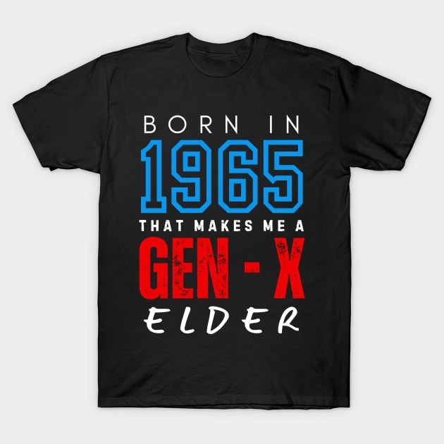 Gen X Elder T-Shirt by Daz Art & Designs